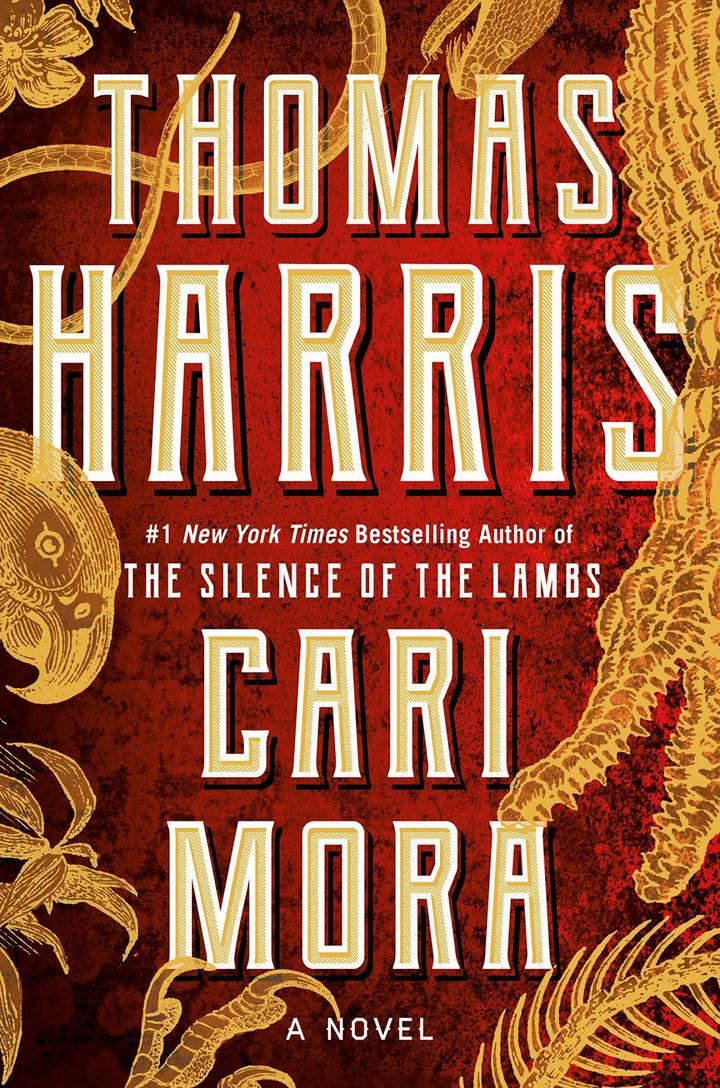 Vuelve Thomas Harris, el creador de Hannibal Lecter, con un fascinante thriller sobre la avaricia 'Cari Mora'