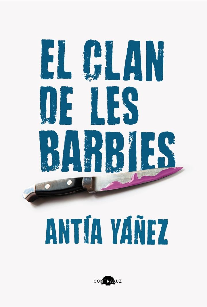 El clan de las barbies, la nueva novela de Antía Yáñez que explora e investiga sobre la violencia ejercida por mujeres