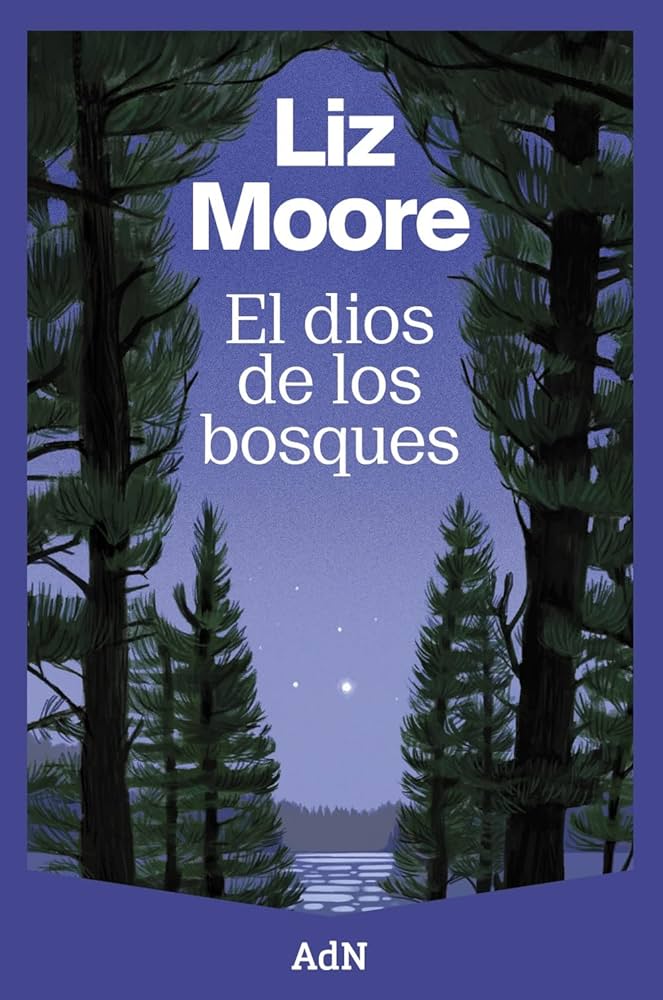 "El dios de los bosques" de Liz Moore