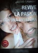 "¿Estás casada? Revive la pasión, ten una aventura".