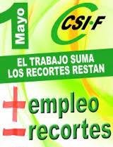 Manifiesto del sindicato Csif : Por un Primero de Mayo con más empleo y menos recortes