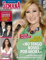 SEMANA Rosa Benito : “No tengo novio… por ahora”. 